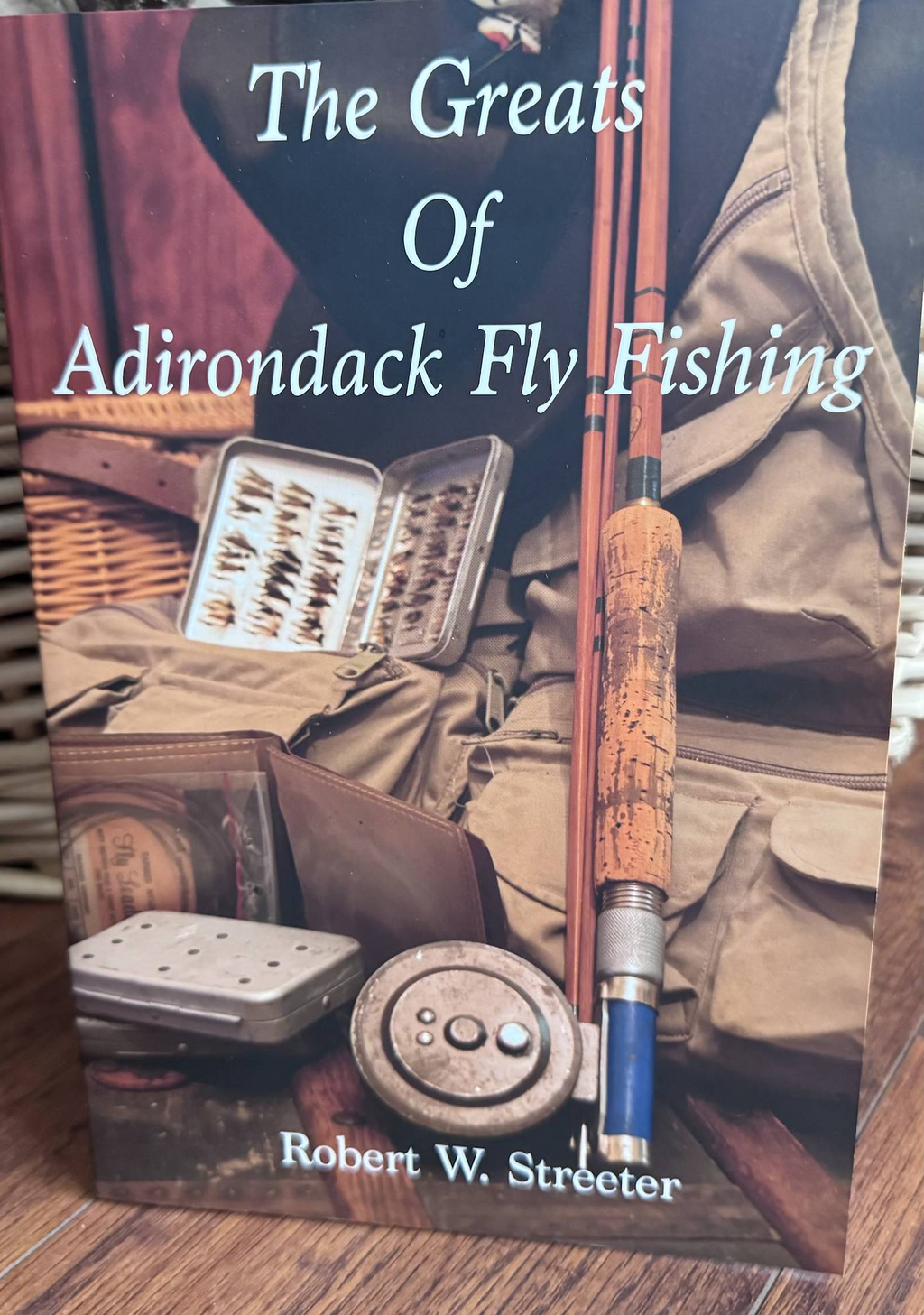 The Greats Of Adirondack Fly Fishing