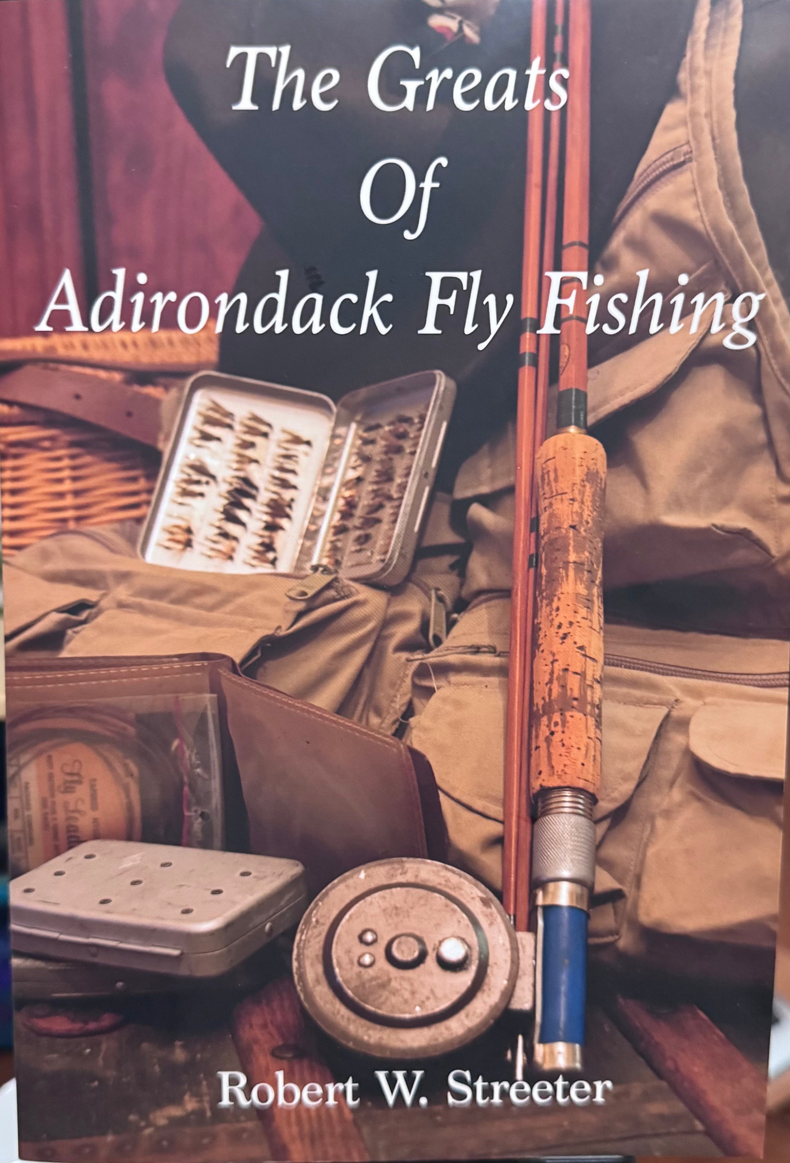 The Greats Of Adirondack Fly Fishing